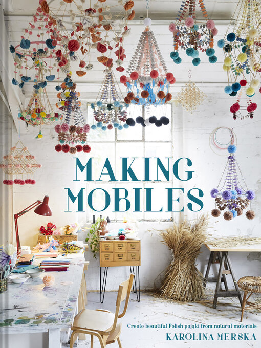 Title details for Making Mobiles by Karolina Merska - Available
